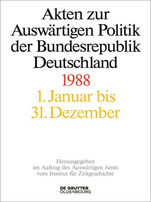 cover image of Akten zur Auswärtigen Politik der Bundesrepublik Deutschland 1988